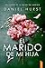 El marido de mi hija (El novio de mi hija nº 2) (Spanish Edition)