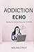 Addiction Echo: Breaking the Cycle and Taking Back Control