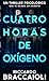 Cuatro horas de oxígeno