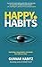 Happy Habits: Feel better. ...