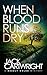When Blood Runs Dry: A British Murder Mystery (The Deadly Wolds Murder Mysteries Book 6)