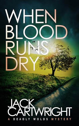 When Blood Runs Dry: A British Murder Mystery (Kindle Edition)