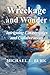 Wreckage and Wonder by Michael E Burk