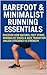 Grounded: Your Guide to Barefoot and Minimalist Running: Discover How Natural Foot Strike, Minimalist Shoes & Safe Transition Unlock Efficiency & Strength