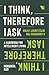 I Think, Therefore I Ask: A...
