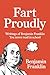 Fart Proudly: Writings of Benjamin Franklin You Never Read in School
