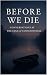 Before We Die: Conversation...