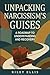 Unpacking Narcissism's Guis...