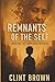 Remnants of the Self: Book ...