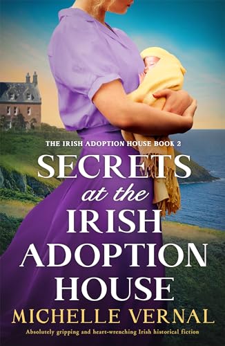 Secrets at the Irish Adoption House: Absolutely gripping and heart-wrenching Irish historical fiction (Kindle Edition)