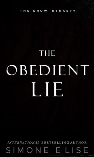 The Obedient Lie: The Crow Dynasty Book 1 (Kindle Edition)