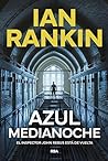 Azul medianoche by Ian Rankin