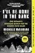 I'll Be Gone in the Dark: One Woman's Obsessive Search for the Golden State Killer