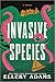 Invasive Species by Ellery Adams