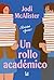 Un rollo académico: ¿Realidad o ficción? (Spanish Edition)