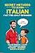 Secret Methods to Learn Italian Fast for Adult Beginners by Sinjon Kompton