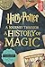 Harry Potter - A Journey Through A History of Magic by British British Library