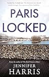 Paris Locked by Jennifer Harris Paris Locked by Jennifer Harris