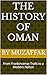 The History of Oman by Shaik Muzaffar