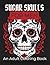 Sugar Skulls for Men: Volum...