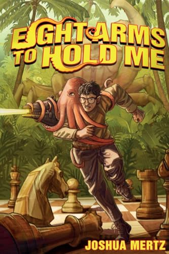 Eight Arms to Hold Me (An Oliver the Octopus Adventure)