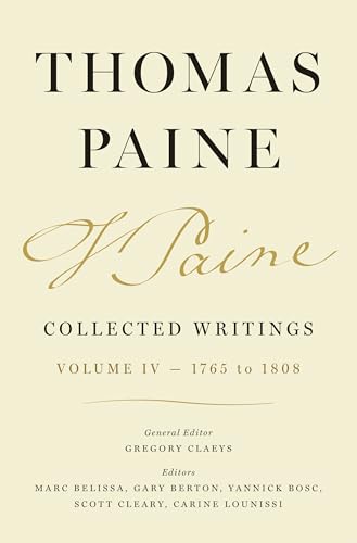 Thomas Paine Collected Writings, Volume 4: 1765 to 1808 (Hardcover)