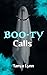 Boo-ty Calls