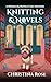 Knitting and Novels: Novels and Needles Cozy Mystery book 1