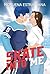 Skate into me (Spanish Edition)