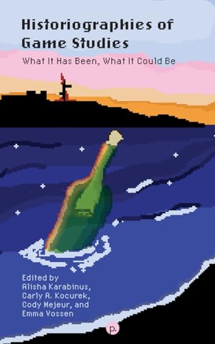 Historiographies of Game Studies: What It Has Been, What It Could Be (Paperback)