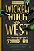 Wicked Witch of the West: The Enduring Legacy of a Feminist Icon