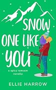 Snow One Like You