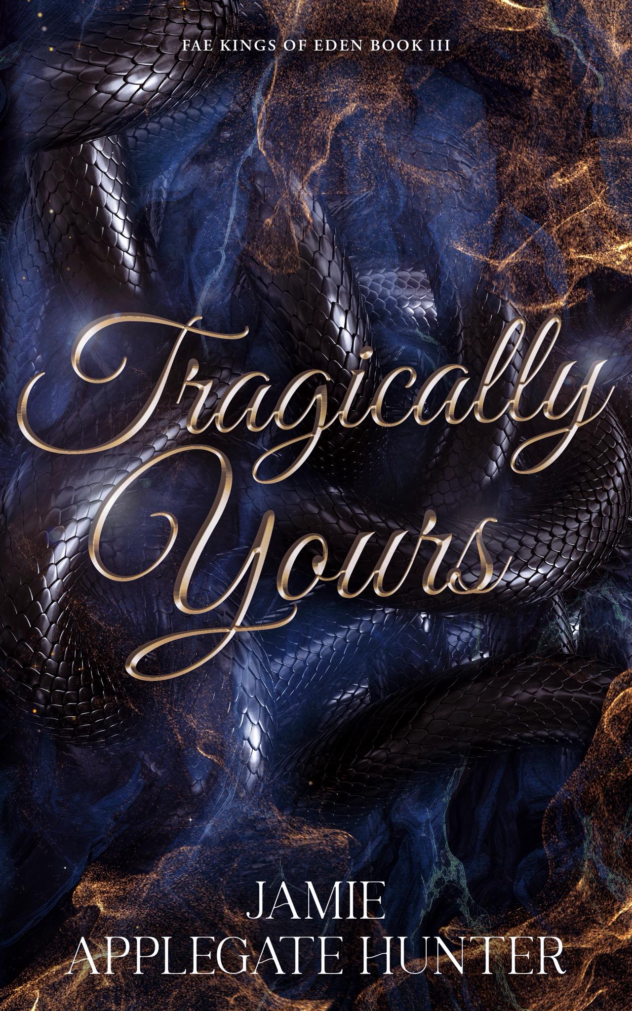Tragically Yours (Fae Kings of Eden #3)