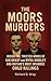 The Moors Murders: Inside t...