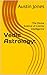 Vedic Astrology: : The Divine Science of Cosmic Intelligence