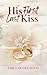His First Last Kiss by Emily Davis