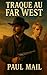 TRAQUE AU FAR WEST: Un chas...