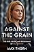 Against the Grain by Max Thorn