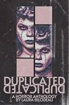 Duplicated: A Horror Anthology