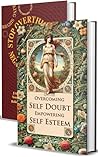 Unshakeable Confidence Bundle: Overcome Self Doubt & Stop Overthinking: A dynamic pair of self-help guides designed to build bold, lasting confidence.