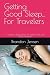 Getting Good Sleep... For Travelers by Brandon Jensen