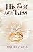 His First Last Kiss: Discre...