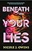 Beneath Your Lies