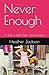 Never Enough: A Tale of Fai...