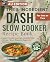 The 5-Ingredient DASH Slow ...