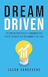 Dream Driven: The...