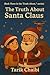 The Truth About Santa Claus...