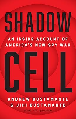 Cover of Shadow Cell: An Insider Account of America's New Spy War