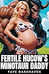 Fertile Hucow’s Minotaur Daddy (Thornveil Milk Farm #1)