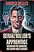 The Serial Killer’s Apprentice: Becoming The Monster, The Candy Man’s Chosen